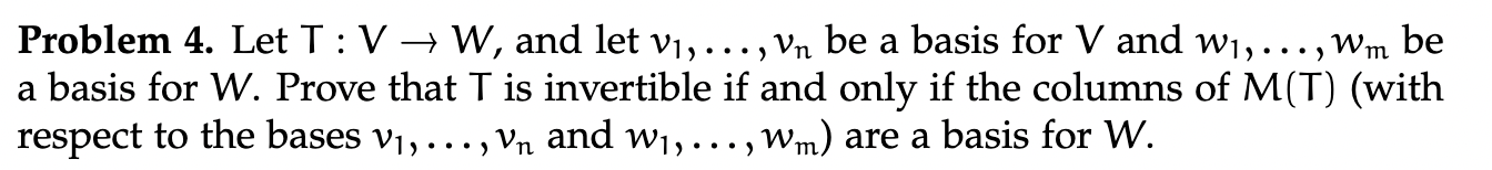 Problem 4. Let T : V - W, and let v1, ..., Vn be
