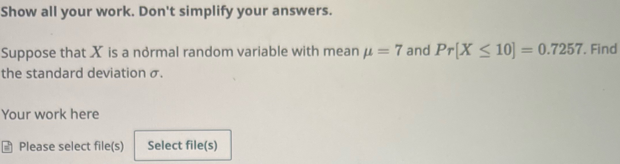 Show all your work. Don't simplify your