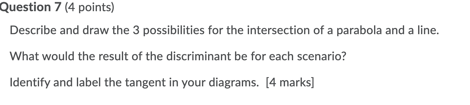 Question 7 (4 points) Describe and draw the 3