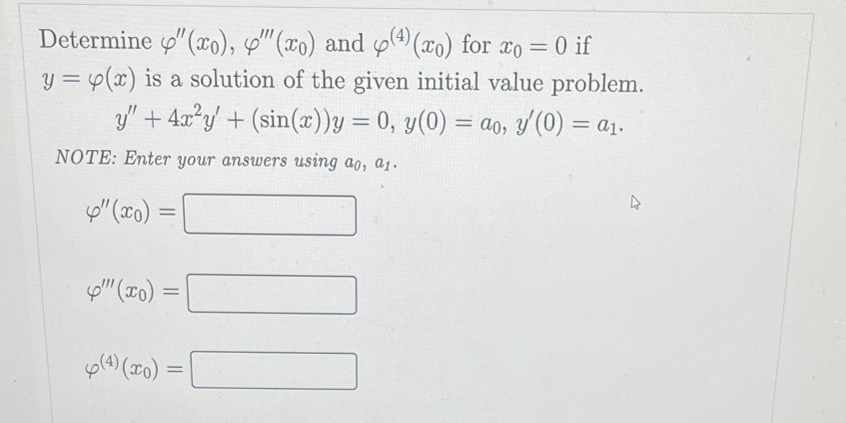 Please be clear Determine 4"(xo), 4"(xo) and