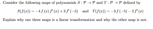 Consider the following maps of polynomials S : P