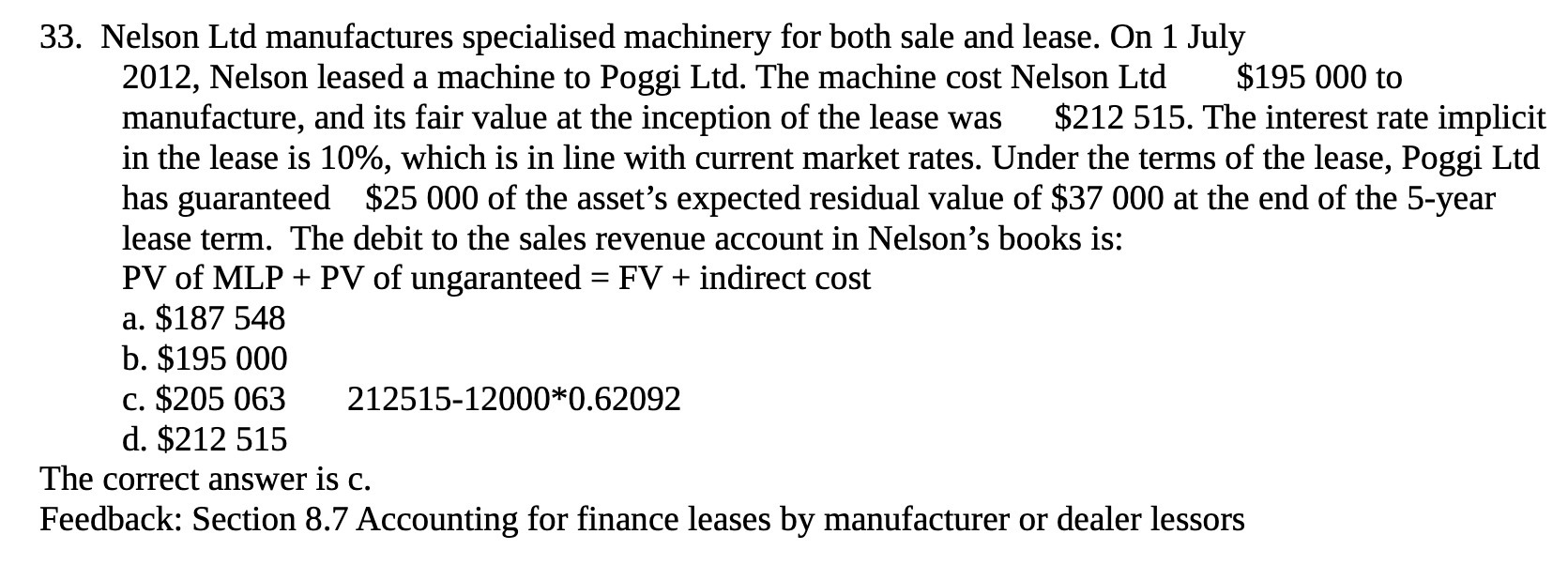 33. Nelson Ltd manufactures specialised machinery