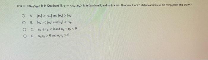 If u= is in Quadrant III, v = is in Quadrant I,