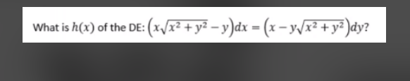 What is the degree of homogeneity of the DE: (x