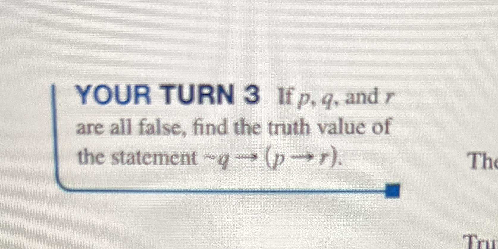 YOUR TURN 3 If p, q, and r are all false, find