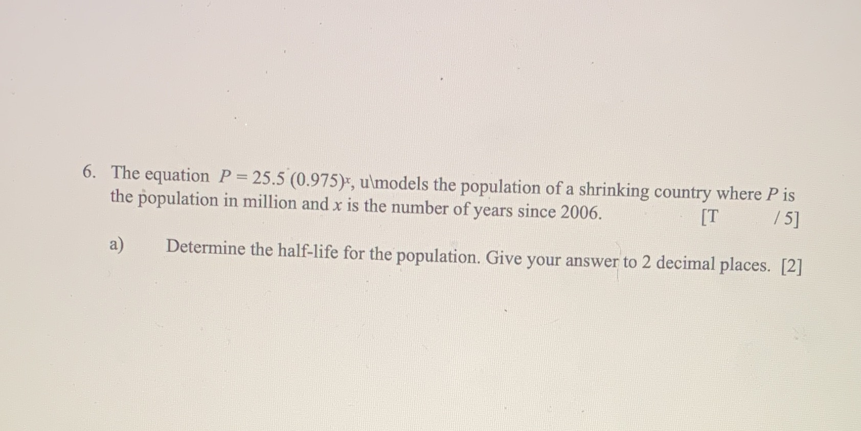 6. The equation P = 25.5 (0.975)*, ulmodels the