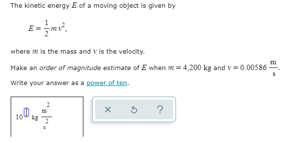 The kinetic energy E of a moving object is given