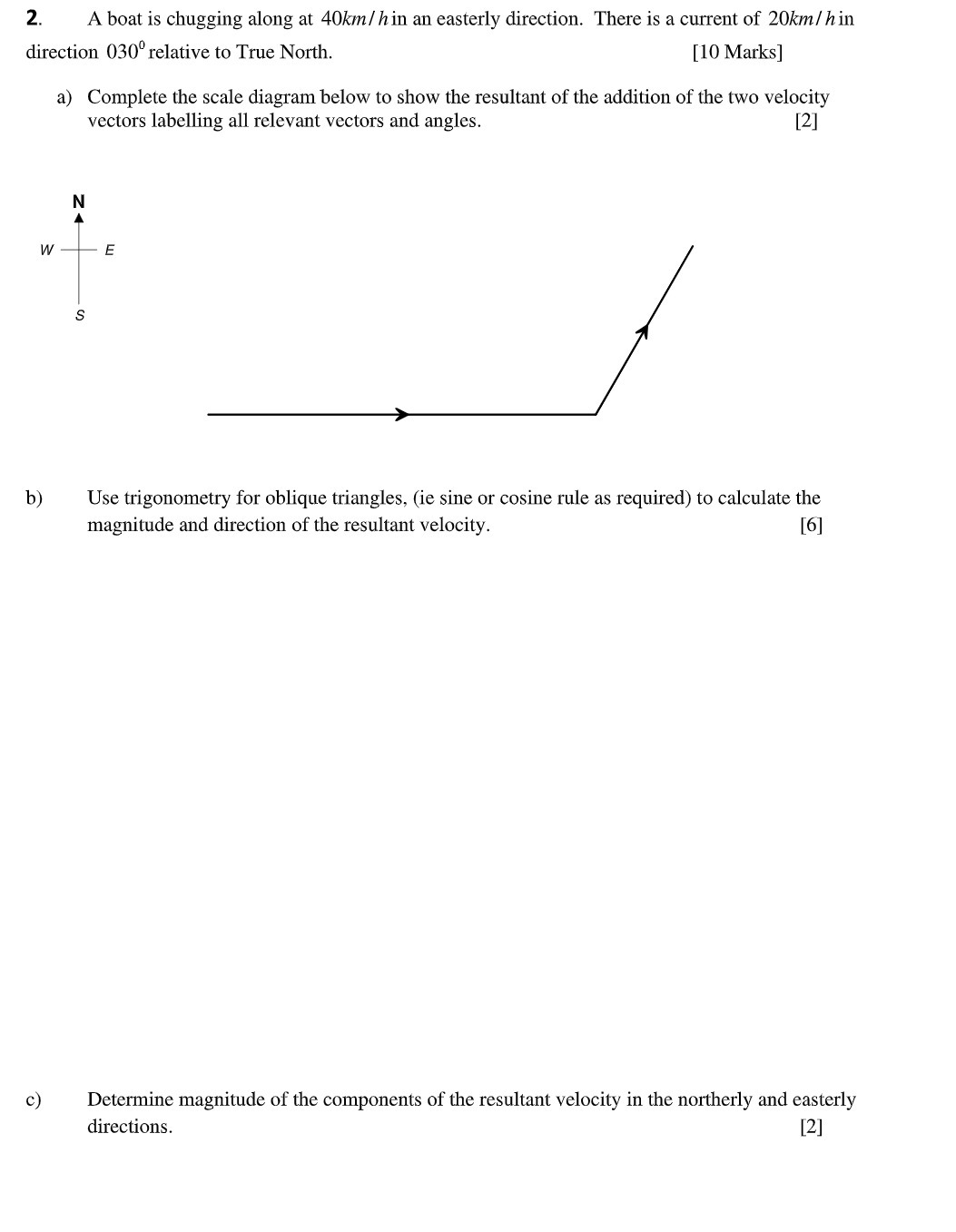 2. A boat is chugging along at 40kt}?! h in an