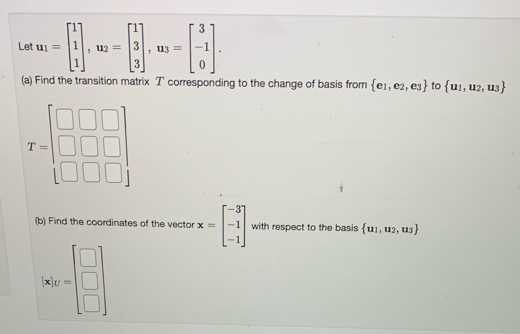 Let u1 = U2 = 3 U3 = (a) Find the transition