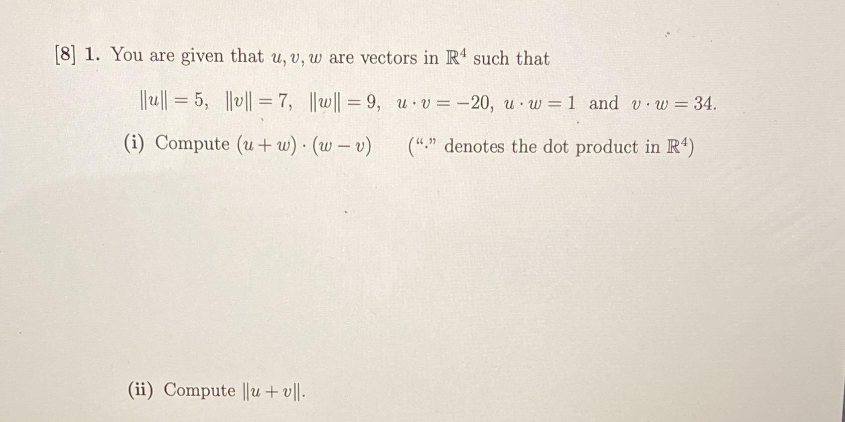 [8] 1. You are given that u, v, w are vectors in