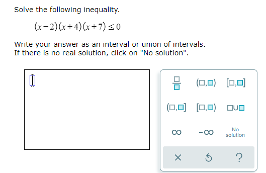 question 1 Solve the following inequality. (x -