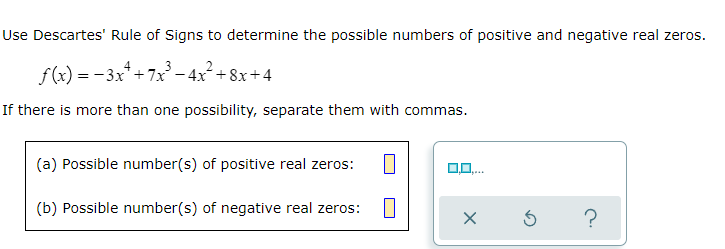 Use Descartes' Rule of Signs to determine