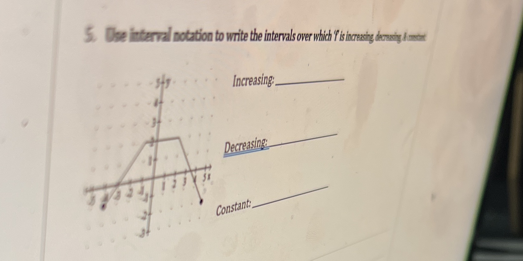5. Use interval notation to write the intervals