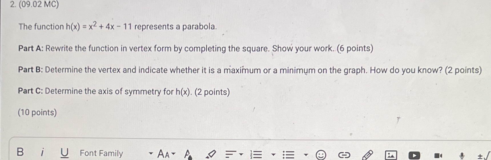 2. (09.02 MC) The function h(x) = x2 + 4x - 11