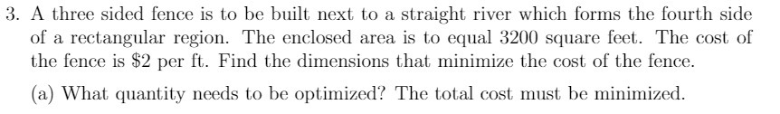 3. A three sided fence is to he built next to a