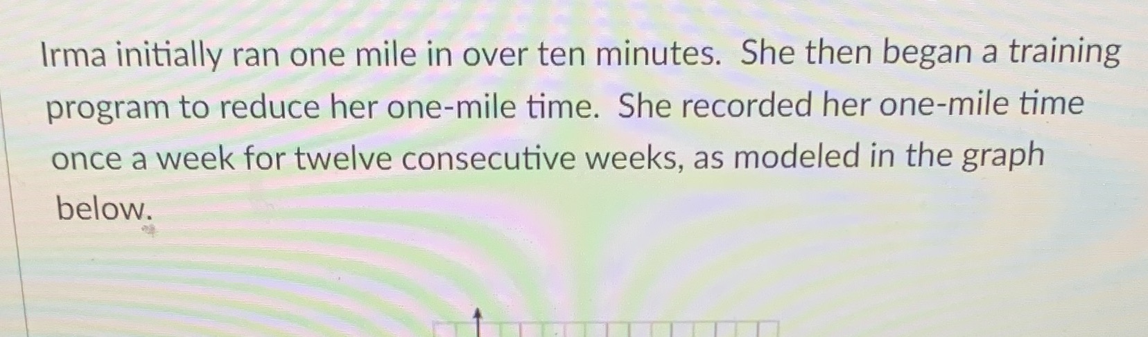 Irma initially ran one mile in over ten minutes.