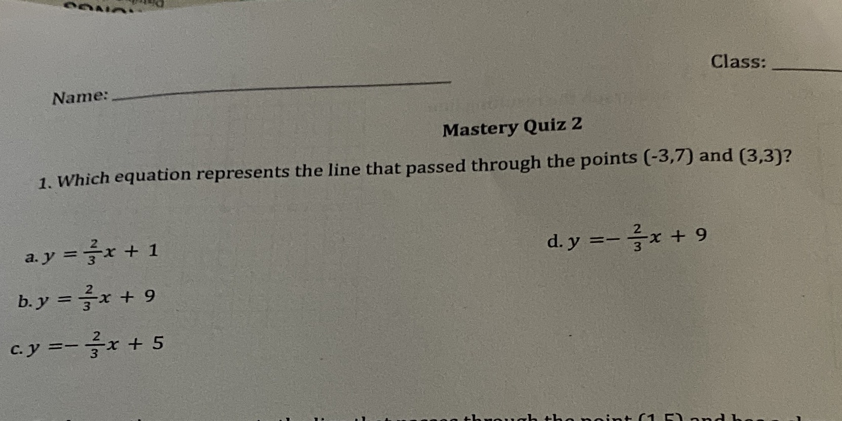 Class: Name: Mastery Quiz 2 1. Which equation