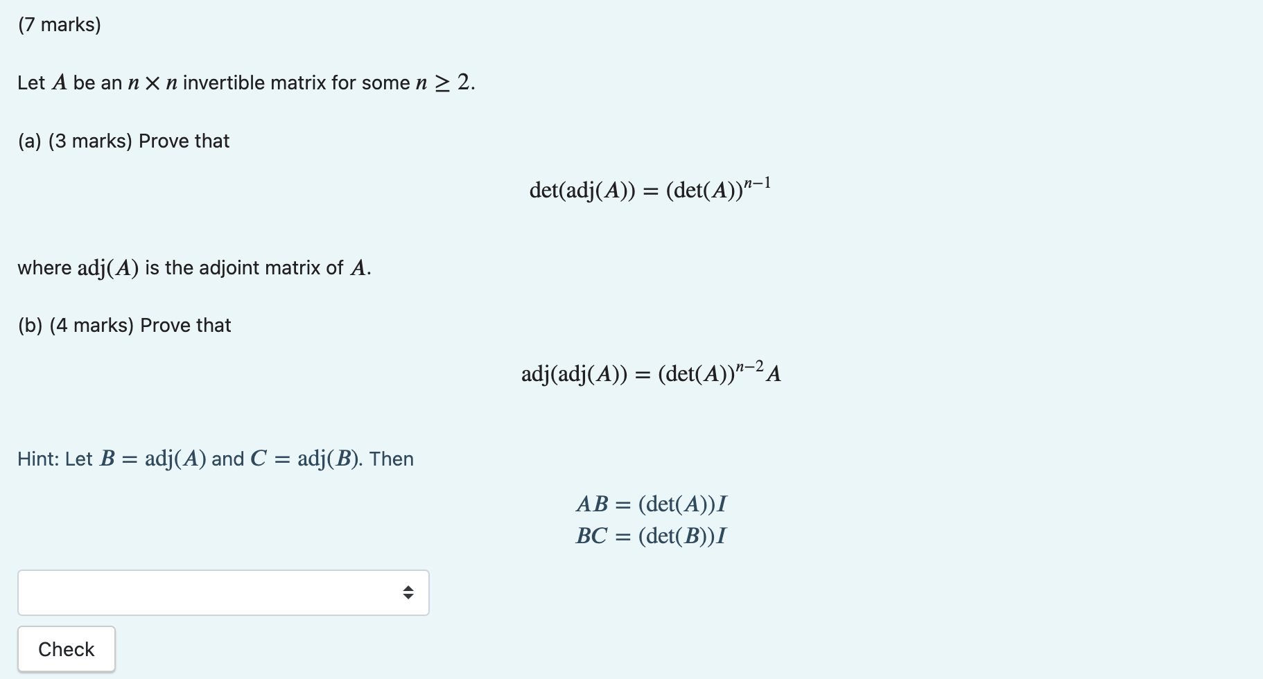 (7 marks) Let A be an n X n invertible matrix for