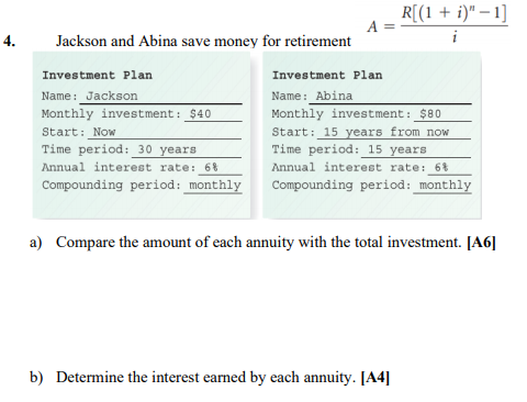R[ (1 + i)" - 1] A = Jackson and Abina save money