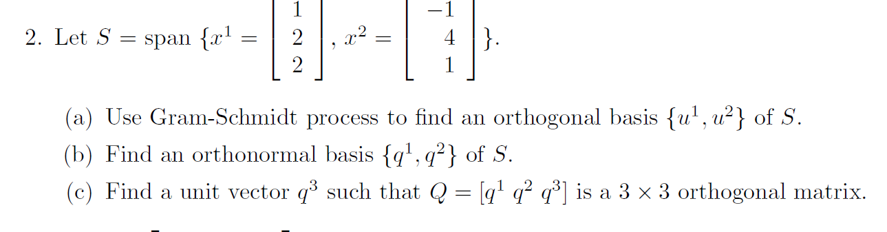 2. Let S = span fal = 2 (a) Use Gram-Schmidt