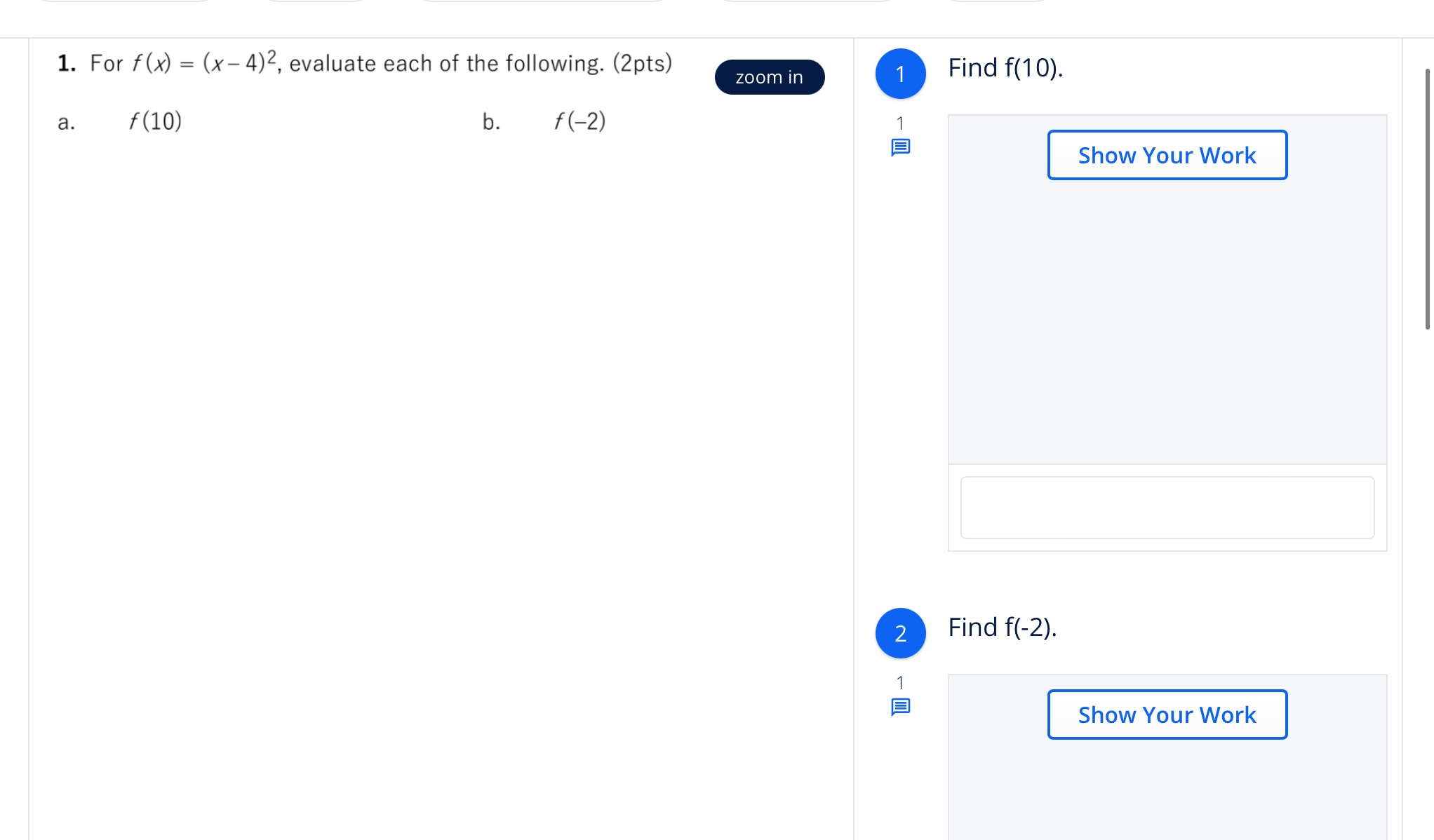 Help me please 1. For f(x) = (x-4)2, evaluate