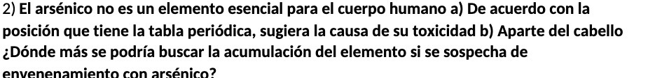 2) El arsenico no es un elemento esencial para el