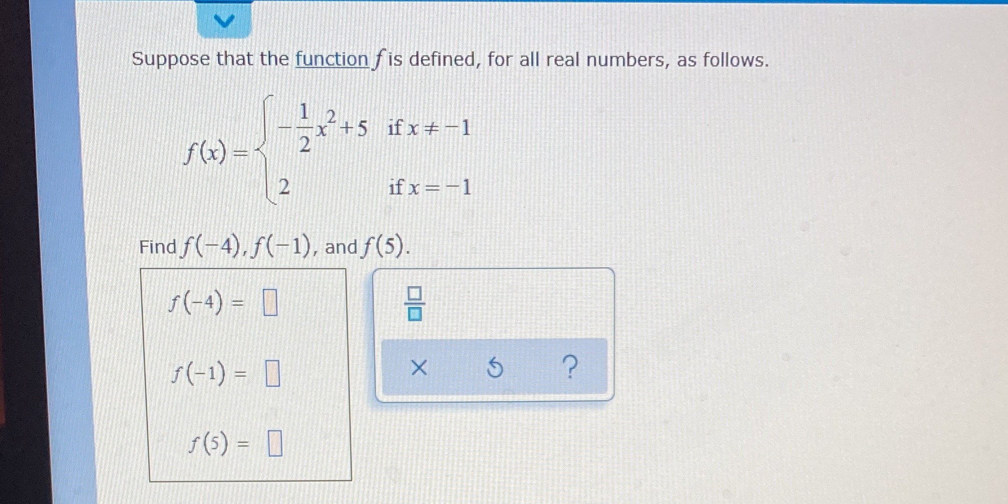 Suppose that the function f is defined, for all