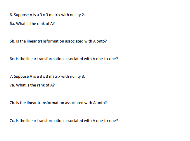 4. Suppose A is a 3 x 3 matrix with nullity 0.