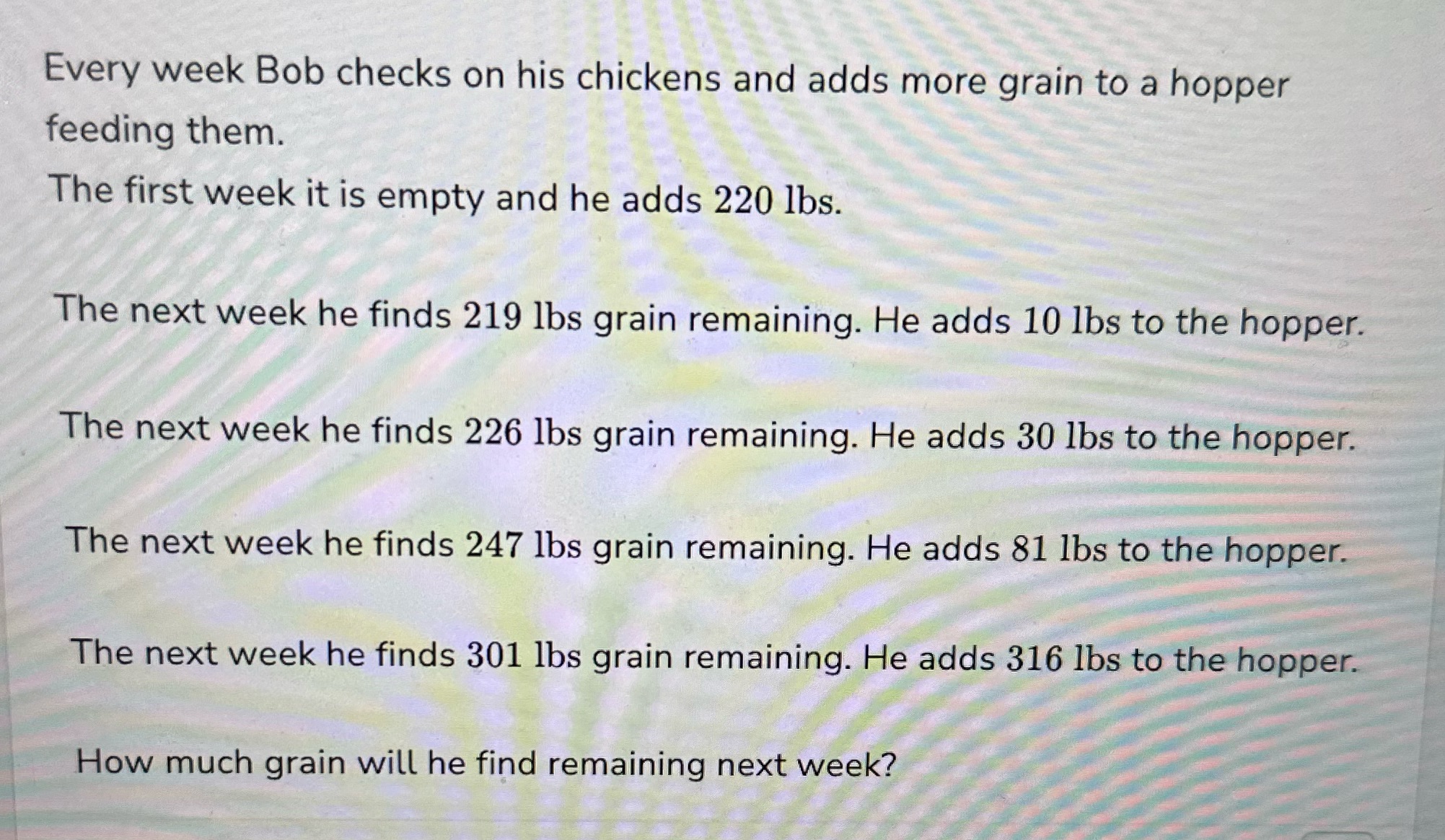 Every week Bob checks on his chickens and adds