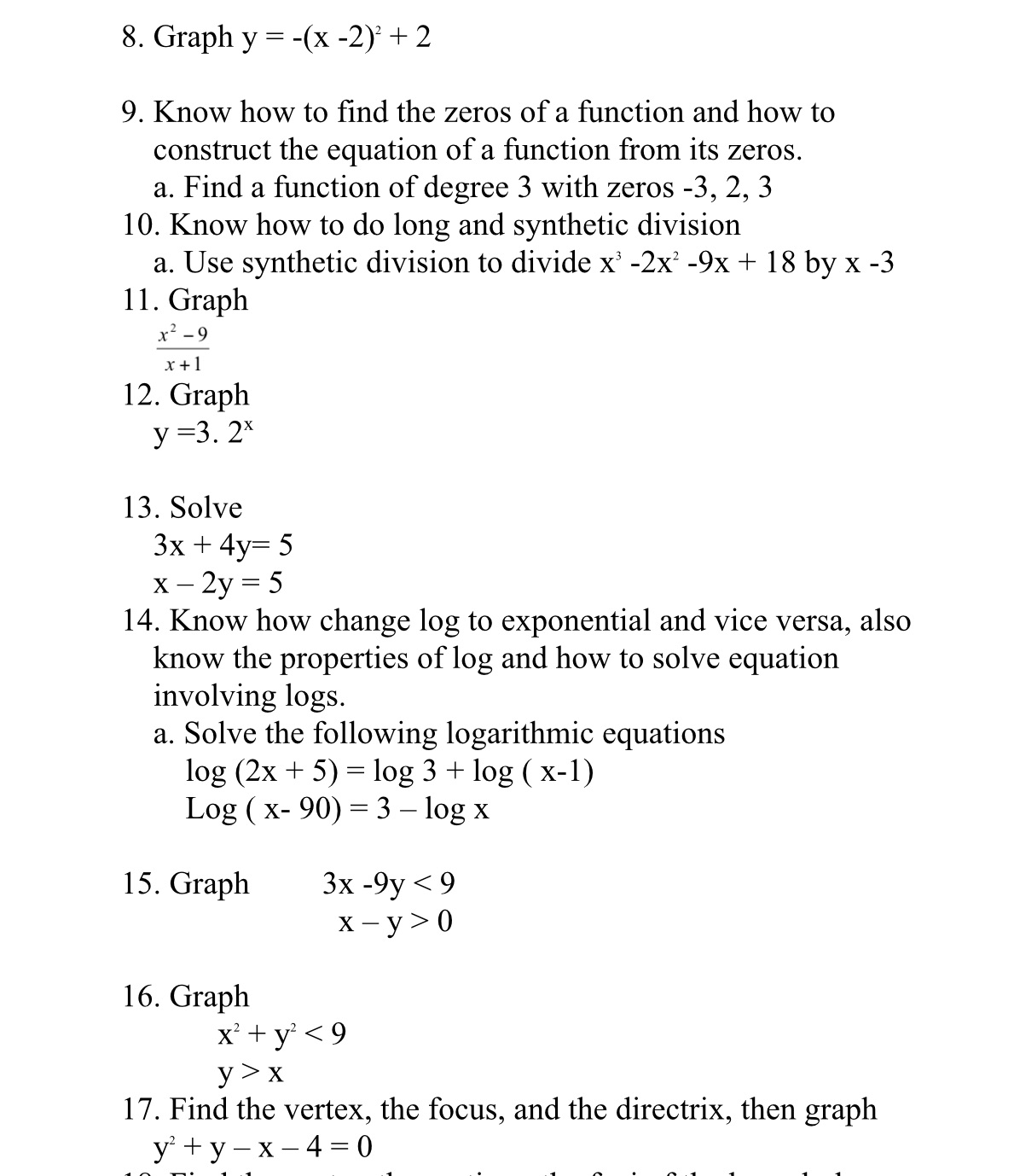 8. Graph y = -(X -2)2 + 2 9. Know how to nd the