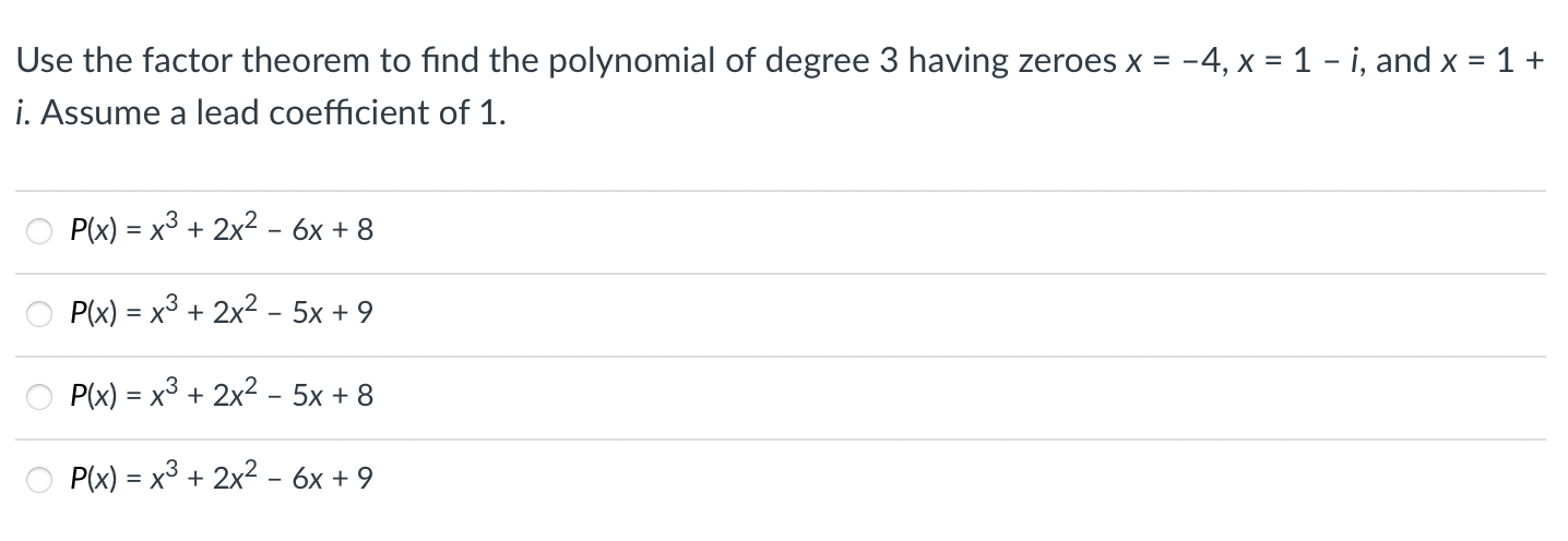 Use the factor theorem to find the polynomial of