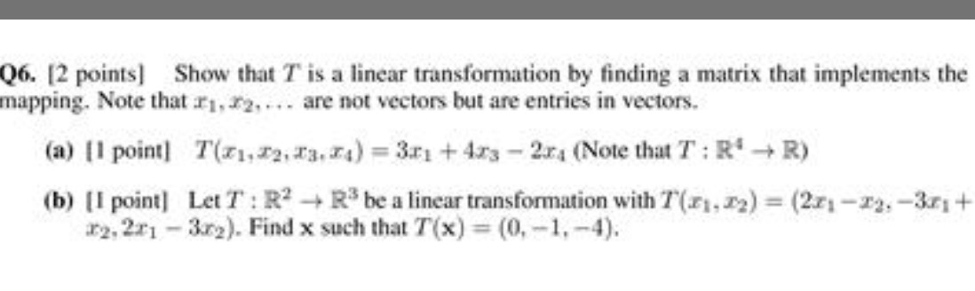 Show that T is a linear transformation by finding