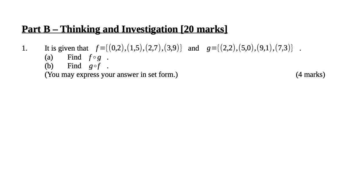 Part B-Thinking and Investigation [20 marks] 1.