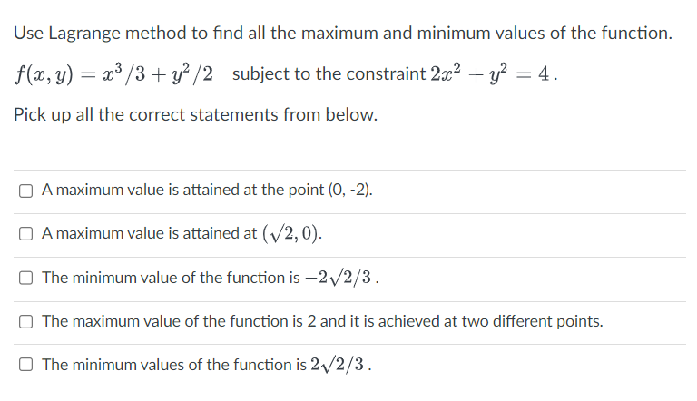 Use Lagrange method to find all the maximum and