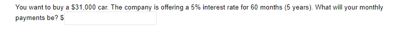 1. You can afford a $800 per month mortgage