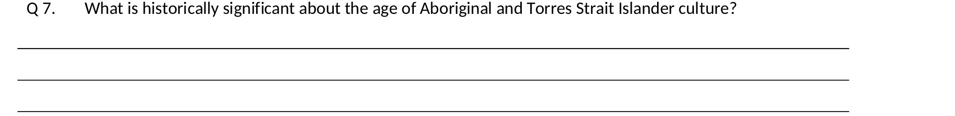 Q 7. What is historically significant about the