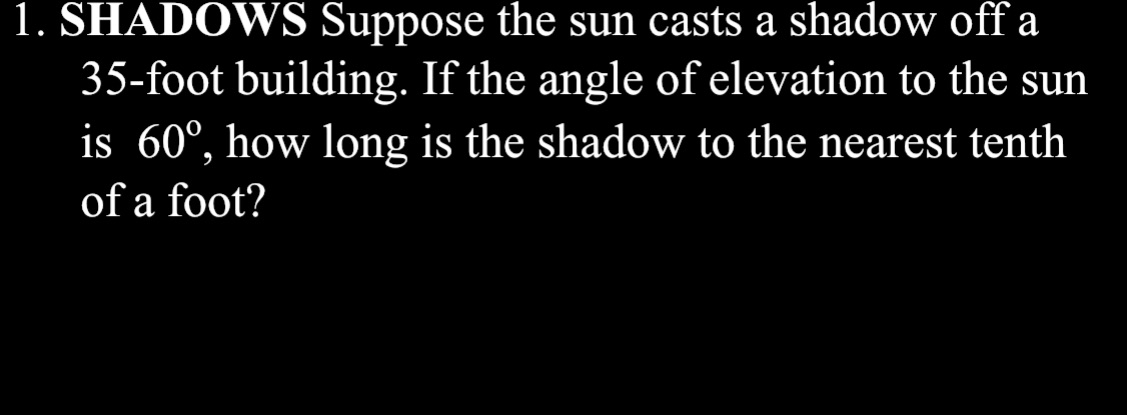 Need help on this problem please help 1. SHADOWS