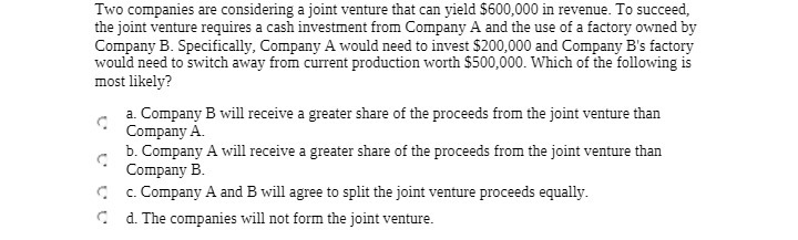 Two companies are considering a joint venture