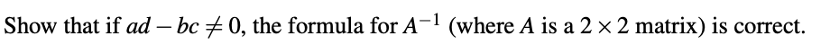 Show that if ad bc # 0, the formula for A'1