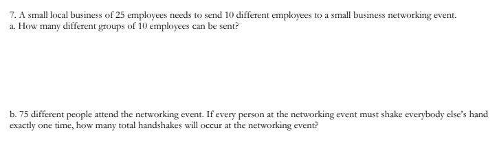 7. A small local business of 25 employees needs