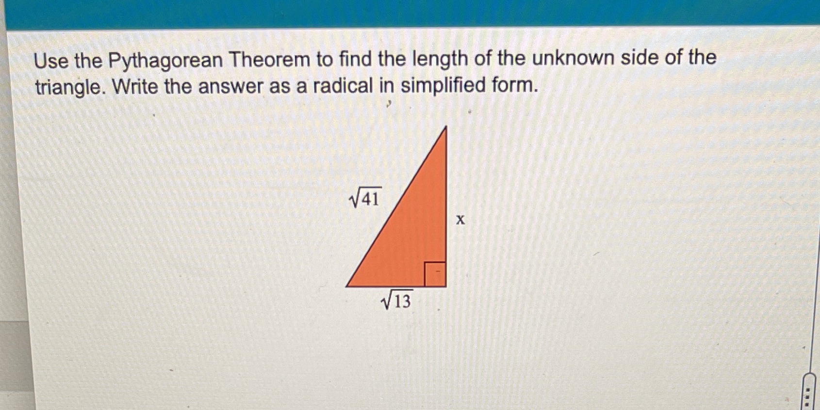 Use the Pythagorean Theorem to find the length of