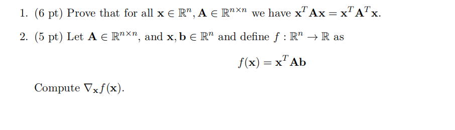 1. (6 pt) Prove that for all x ( R", A E Rnx" we