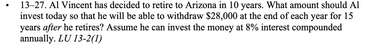 - 13-27. A1 Vincent has decided to retire to