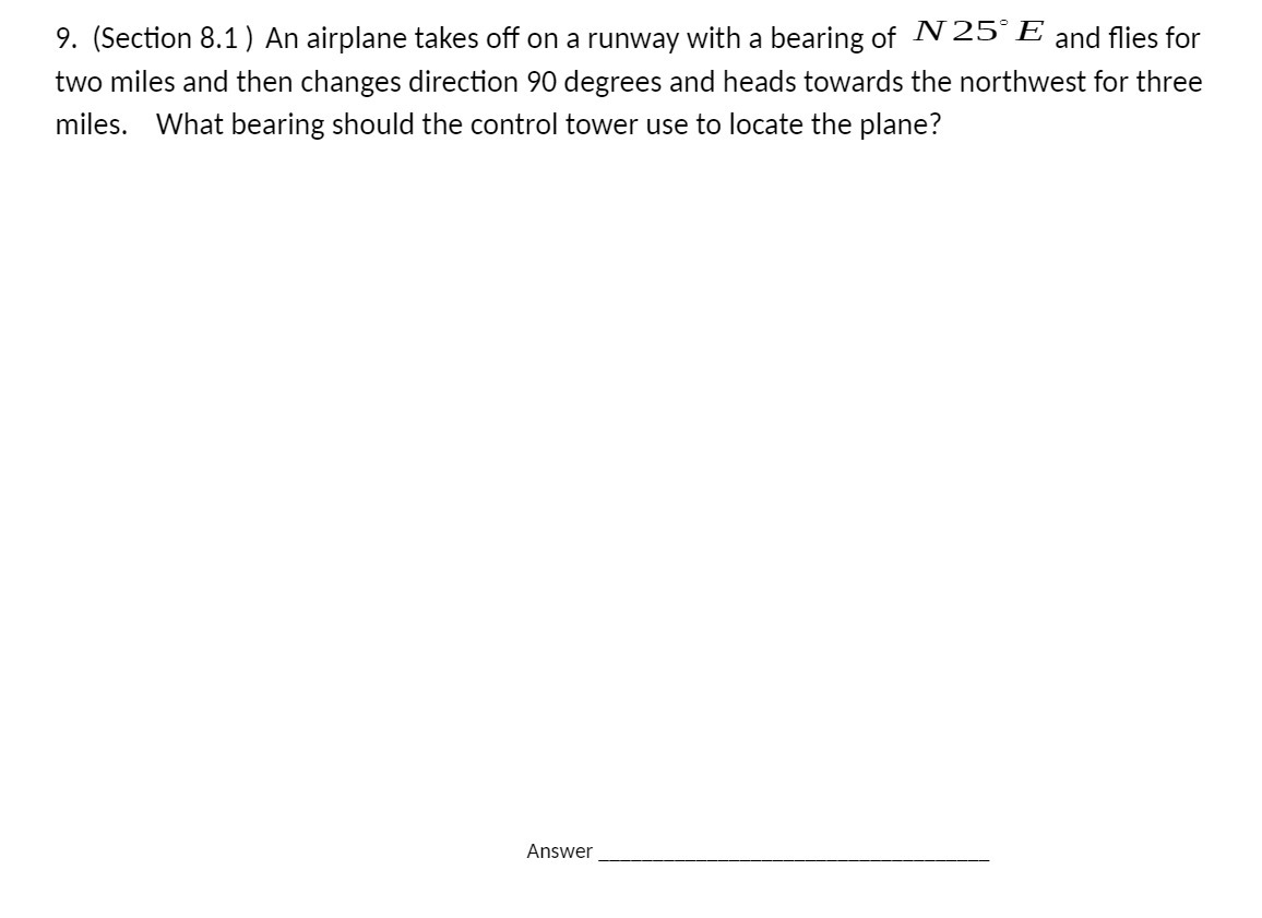 9. (Section 8.1) An airplane takes off on a