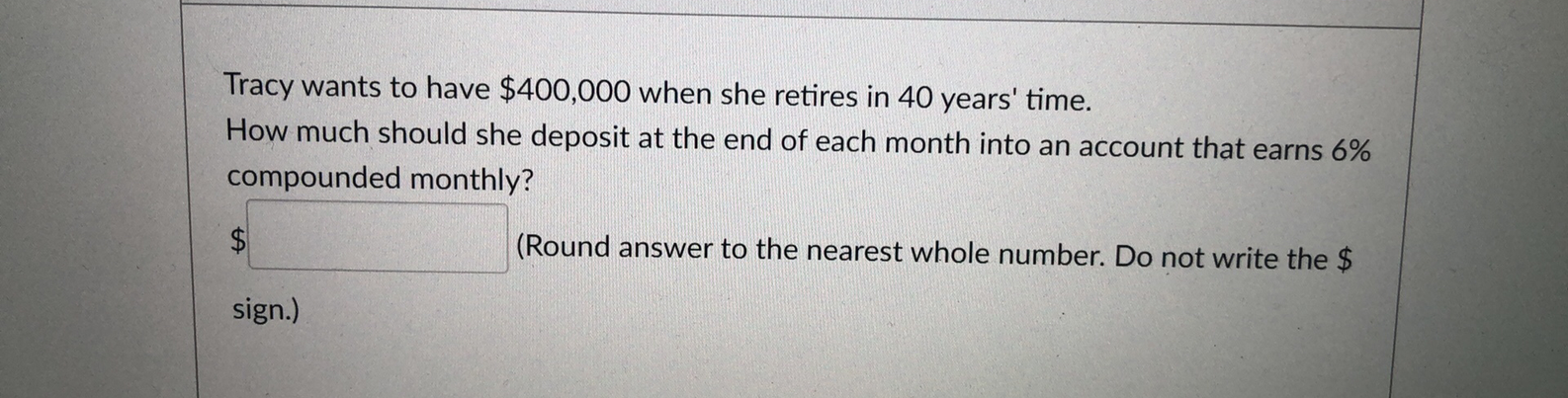 Tracy wants to have $400,000 when she retires in
