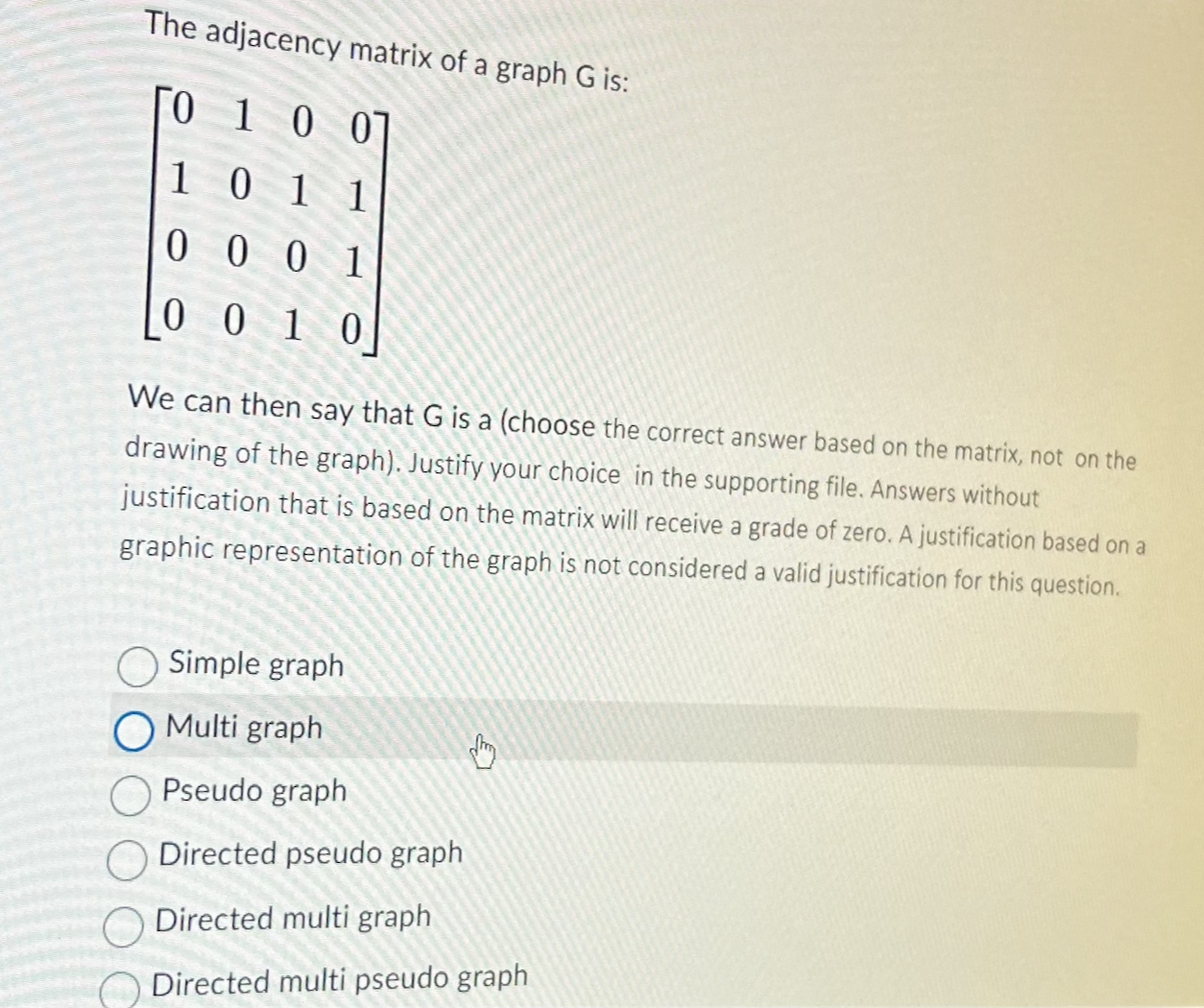 please help The adjacenty matrix of a graph G is: