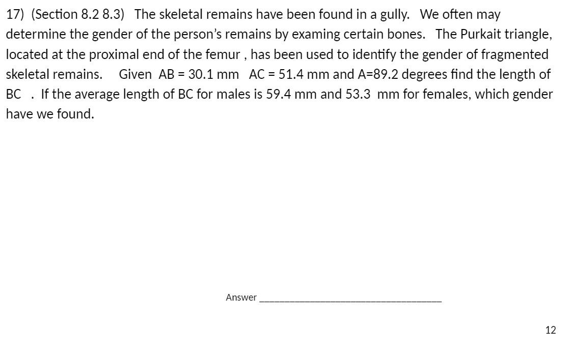 17) (Section 8.2 8.3) The skeletal remains have