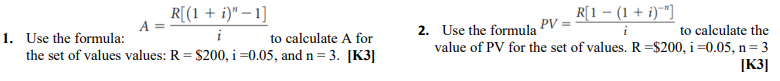 R[(1 + i)" -1] R[1 - (1+i)"] A = 1. Use the