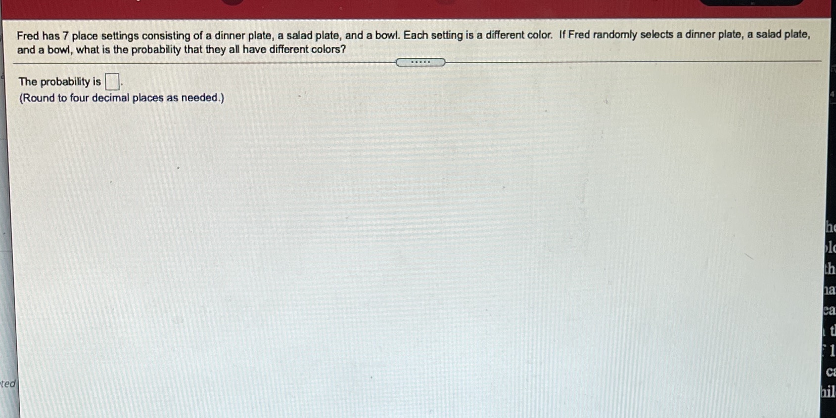 Fred has 7 place settings consisting of a dinner