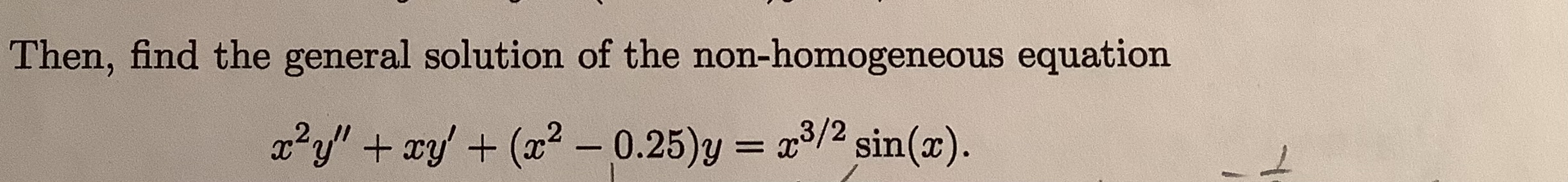 Then, find the general solution of the